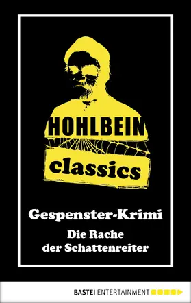 Hohlbein |  Hohlbein Classics - Die Rache der Schattenreiter | eBook | Sack Fachmedien
