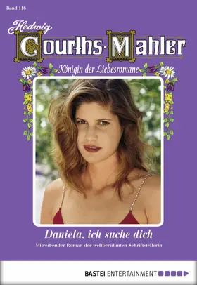 Courths-Mahler |  Hedwig Courths-Mahler - Folge 116 | eBook | Sack Fachmedien