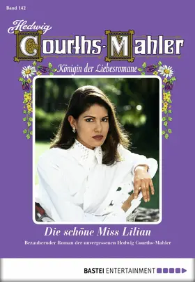 Courths-Mahler |  Hedwig Courths-Mahler - Folge 142 | eBook | Sack Fachmedien