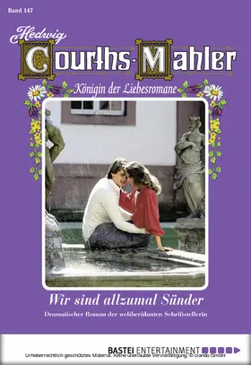 Courths-Mahler |  Hedwig Courths-Mahler - Folge 147 | eBook | Sack Fachmedien