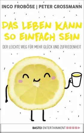 Froböse / Großmann |  Das Leben kann so einfach sein | eBook | Sack Fachmedien