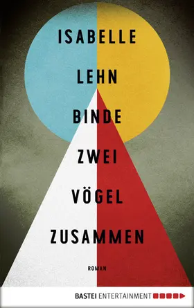 Lehn |  Binde zwei Vögel zusammen | eBook | Sack Fachmedien