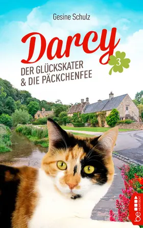 Schulz |  Darcy - Der Glückskater und die Päckchenfee | eBook | Sack Fachmedien