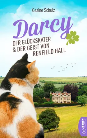 Schulz |  Darcy - Der Glückskater und der Geist von Renfield Hall | eBook | Sack Fachmedien