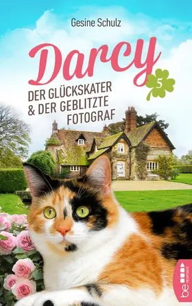 Schulz |  Darcy - Der Glückskater und der geblitzte Fotograf | eBook | Sack Fachmedien