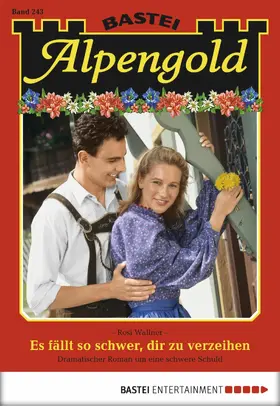 Wallner |  Alpengold - Folge 243 | eBook | Sack Fachmedien