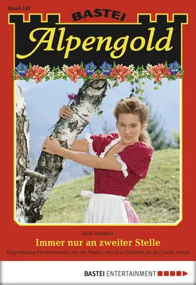 Wallner |  Alpengold - Folge 247 | eBook | Sack Fachmedien