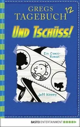 Kinney |  Gregs Tagebuch 12 - Und tschüss! | eBook | Sack Fachmedien
