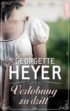 Heyer |  Verlobung zu dritt | eBook | Sack Fachmedien