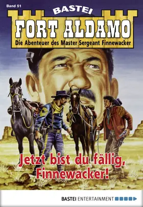 Callahan |  Fort Aldamo - Folge 051 | eBook | Sack Fachmedien