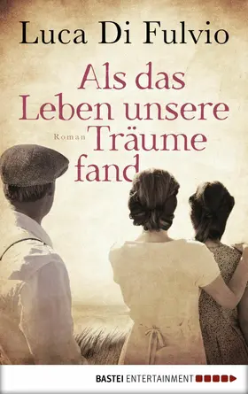 Fulvio |  Als das Leben unsere Träume fand | eBook | Sack Fachmedien