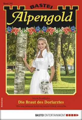 Fernthaler |  Alpengold 261 - Heimatroman | eBook | Sack Fachmedien