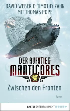 Weber / Zahn / Pope |  Der Aufstieg Manticores: Zwischen den Fronten | eBook | Sack Fachmedien