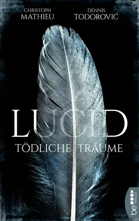 Mathieu / Todorovic |  Lucid - Tödliche Träume | eBook | Sack Fachmedien