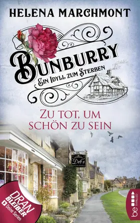 Marchmont |  Bunburry - Zu tot, um schön zu sein | eBook | Sack Fachmedien