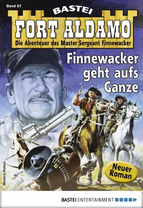 Callahan |  Fort Aldamo 67 - Western | eBook | Sack Fachmedien