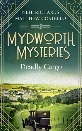 Costello / Richards |  Mydworth Mysteries - Deadly Cargo | eBook | Sack Fachmedien