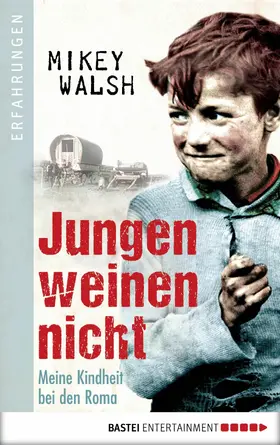 Walsh |  Jungen weinen nicht | eBook | Sack Fachmedien