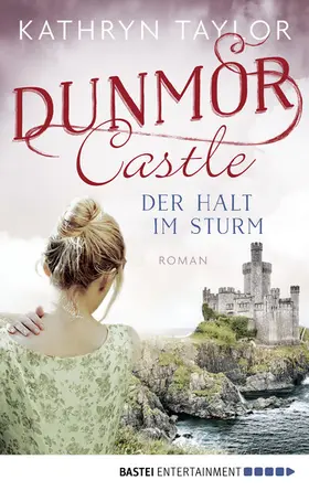 Taylor |  Dunmor Castle - Der Halt im Sturm | eBook | Sack Fachmedien
