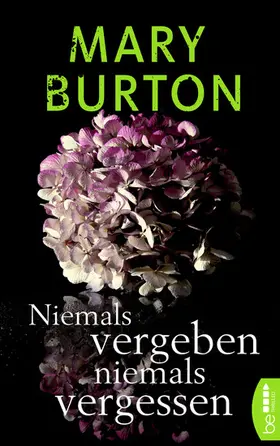 Burton |  Niemals vergeben, niemals vergessen | eBook | Sack Fachmedien