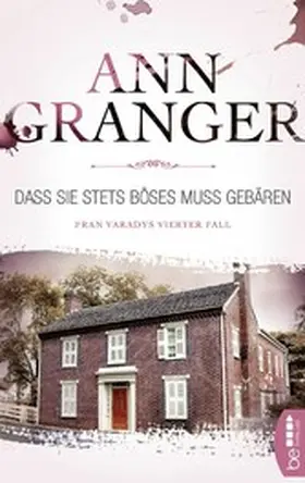 Granger |  Dass sie stets Böses muss gebären | eBook | Sack Fachmedien