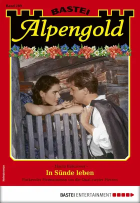 Birkmoser |  Alpengold 289 - Heimatroman | eBook | Sack Fachmedien