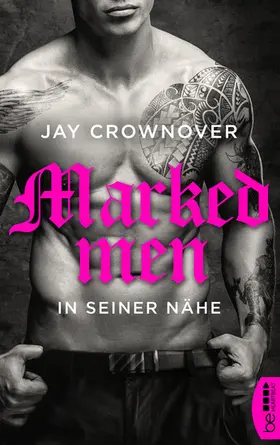 Crownover |  Marked Men: In seiner Nähe | eBook | Sack Fachmedien