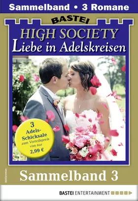 Arendt / Esch / Alexi |  High Society 3 - Sammelband | eBook | Sack Fachmedien