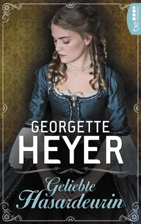 Heyer |  Geliebte Hasardeurin | eBook | Sack Fachmedien