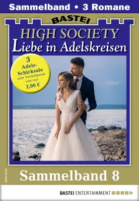 Gregor / Hansen / Hochried |  High Society 8 - Sammelband | eBook | Sack Fachmedien