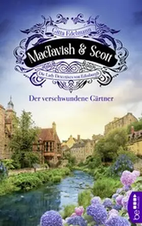 Edelmann |  MacTavish & Scott - Der verschwundene Gärtner | eBook | Sack Fachmedien