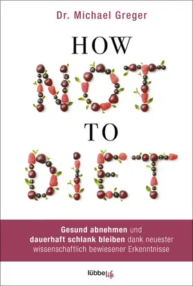 Greger |  How Not to Diet | eBook | Sack Fachmedien