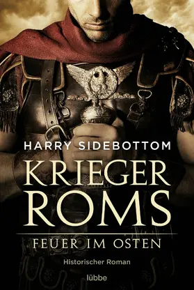 Sidebottom |  Krieger Roms - Feuer im Osten | eBook | Sack Fachmedien