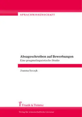 Szczek |  Absageschreiben auf Bewerbungen | Buch |  Sack Fachmedien