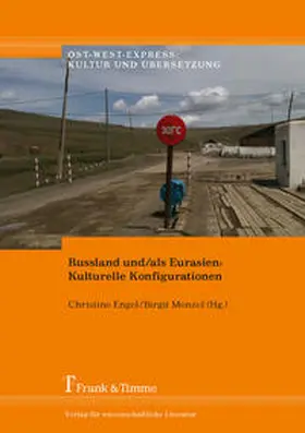 Engel / Menzel |  Russland und/als Eurasien: Kulturelle Konfigurationen | Buch |  Sack Fachmedien