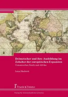 Skalweit |  Dolmetscher und ihre Ausbildung im Zeitalter der europäischen Expansion | Buch |  Sack Fachmedien