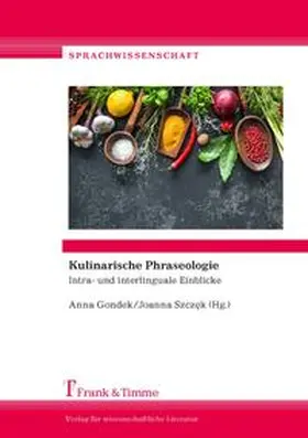 Gondek / Szczek |  Kulinarische Phraseologie | Buch |  Sack Fachmedien