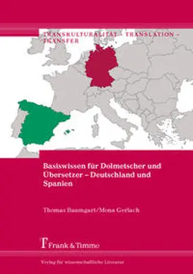 Baumgart / Gerlach |  Basiswissen für Dolmetscher und Übersetzer - Deutschland und Spanien | Buch |  Sack Fachmedien