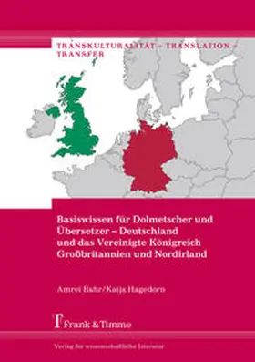 Bahr / Hagedorn |  Basiswissen für Dolmetscher und Übersetzer - Deutschland und das Vereinigte Königreich Großbritannien und Nordirland | Buch |  Sack Fachmedien