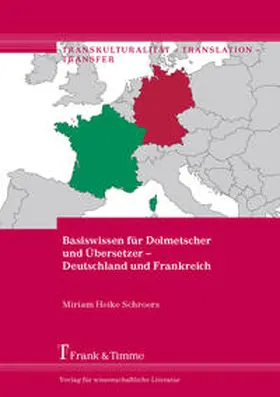 Schroers |  Basiswissen für Dolmetscher und Übersetzer - Deutschland und Frankreich | Buch |  Sack Fachmedien