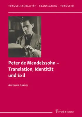 Lakner |  Peter de Mendelssohn - Translation, Identität und Exil | Buch |  Sack Fachmedien