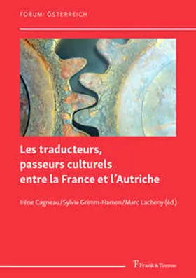 Cagneau / Grimm-Hamen / Lacheny |  Les traducteurs, passeurs culturels entre la France et l'Autriche | Buch |  Sack Fachmedien