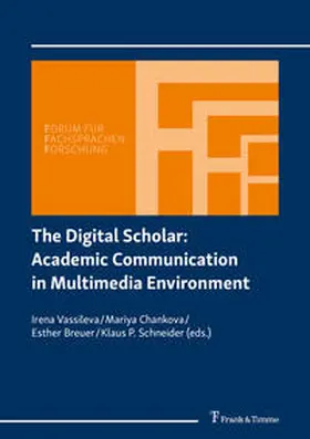 Vassileva / Chankova / Breuer | The Digital Scholar: Academic Communication in Multimedia Environment | Buch | 978-3-7329-0569-0 | sack.de