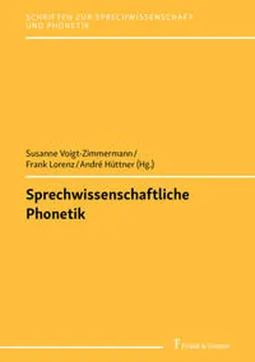 Voigt-Zimmermann / Lorenz / Hüttner |  Sprechwissenschaftliche Phonetik | Buch |  Sack Fachmedien