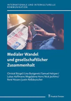 Bürgel / Buttgereit / Helsper |  Medialer Wandel und gesellschaftlicher Zusammenhalt | Buch |  Sack Fachmedien