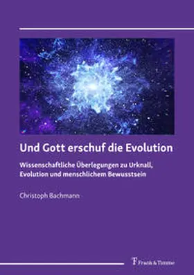 Bachmann |  Und Gott erschuf die Evolution | Buch |  Sack Fachmedien
