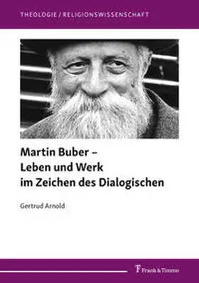 Arnold |  Martin Buber - Leben und Werk im Zeichen des Dialogischen | Buch |  Sack Fachmedien