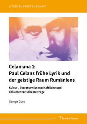 Gu?u / Gut?u |  Celaniana 1: Paul Celans frühe Lyrik und der geistige Raum Rumäniens | Buch |  Sack Fachmedien