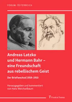 Weichselbaum |  Andreas Latzko und Hermann Bahr - eine Freundschaft aus rebellischem Geist | Buch |  Sack Fachmedien