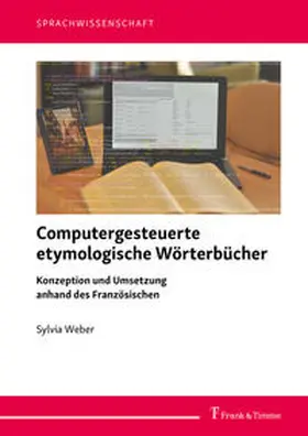 Weber |  Computergesteuerte etymologische Wörterbücher | Buch |  Sack Fachmedien